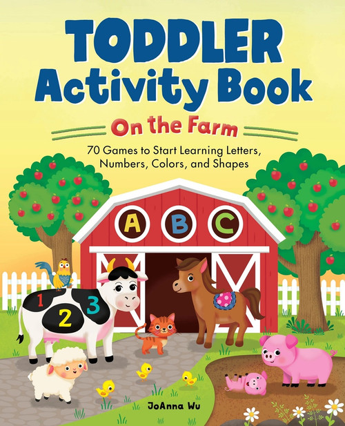 Toddler Activity Book On the Farm (70 Games to Start Learning Letters, Numbers, Colors, and Shapes) by JoAnna Wu, 9798897171262