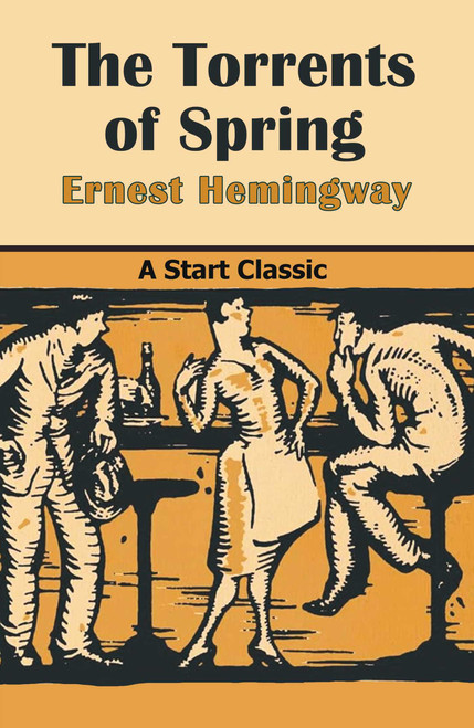 The Torrents of Spring - 9798880925438 by Ernest Hemingway, 9798880925438