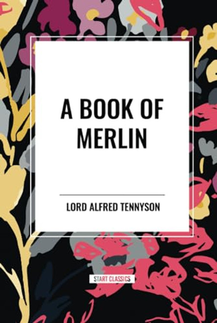 A Book of Merlin by Alfred Lord Tennyson, 9798880900046