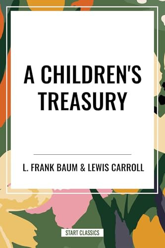 Children's Treasury - 9798880900121 by L. Frank Baum, Lewis Carrol, Kenneth Grahame