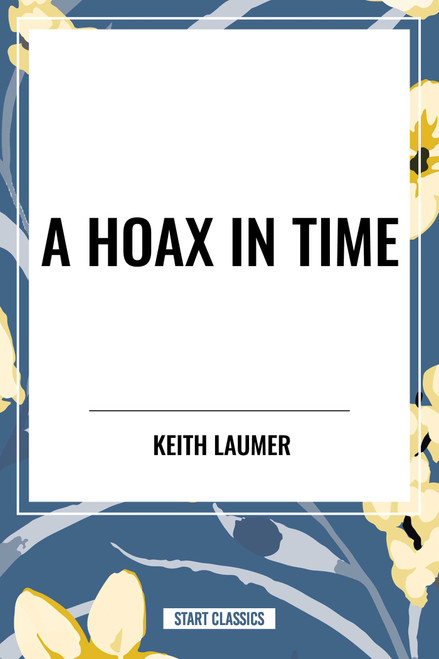 Hoax in Time - 9798880900329 by Keith Laumer, 9798880900329