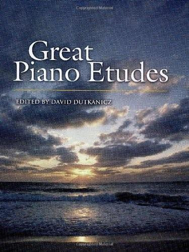 Great Piano Etudes (Masterpieces by Chopin, Scriabin, Debussy, Rachmaninoff and Others) by David Dutkanicz, 9780486452777