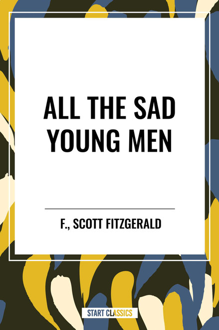 All the Sad Young Men - 9798880901388 by F. Scott Fitzgerald, 9798880901388