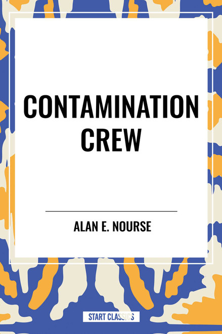 Contamination Crew - 9798880903443 by Alan  E. Nourse