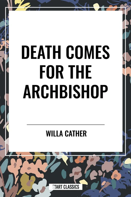 Death Comes for the Archbishop - 9798880903696 by Willa Cather, 9798880903696