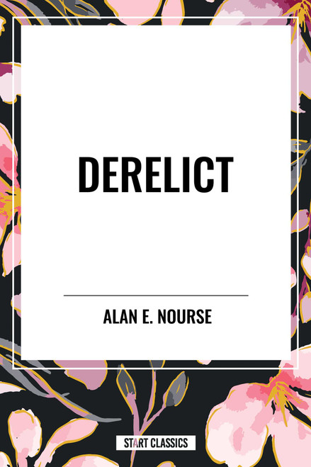 Derelict - 9798880903764 by Alan  E. Nourse