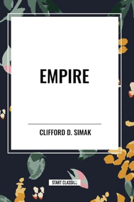 Empire by Clifford D. Simak, 9798880904259