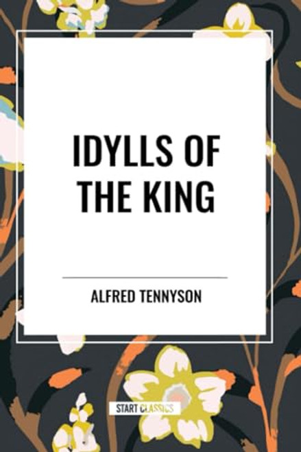 Idylls of the King - 9798880905782 by Alfred Tennyson, 9798880905782