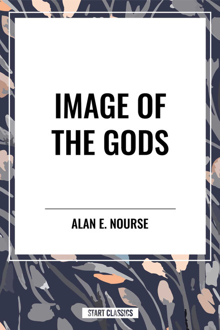 Image of the Gods - 9798880905904 by Alan  E. Nourse, 9798880905904