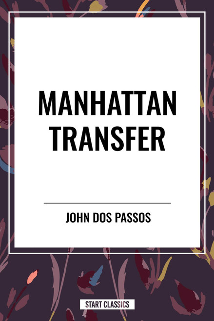 Manhattan Transfer - 9798880907779 by John Dos Passos, 9798880907779
