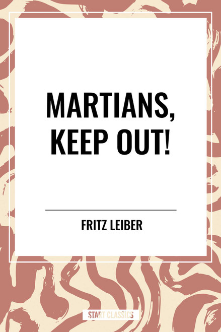 Martians, Keep Out! - 9798880907922 by Fritz Leiber, 9798880907922