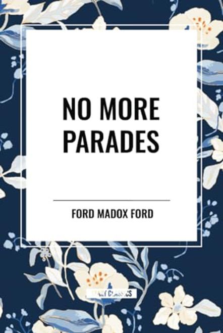 No More Parades - 9798880908905 by Ford Madox Ford, 9798880908905
