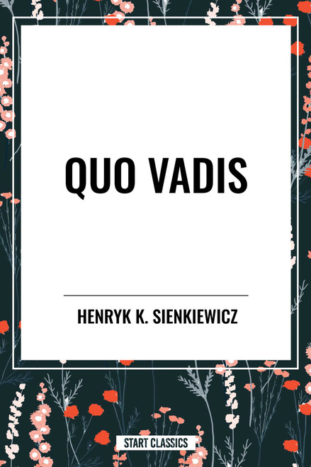Quo Vadis - 9798880910441 by Henryk K. Sienkiewicz