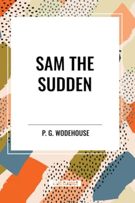 Sam the Sudden - 9798880910953 by P. G.  Wodehouse, 9798880910953