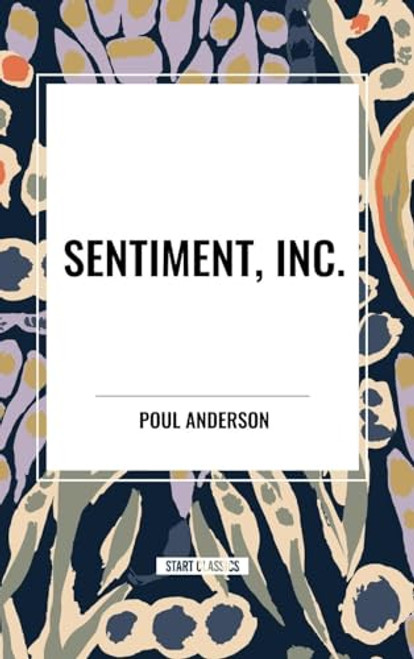 Sentiment, Inc, by Poul Anderson, 9798880911318