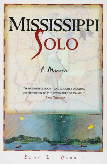 Mississippi Solo (A River Quest) by Eddy Harris, 9780805059038