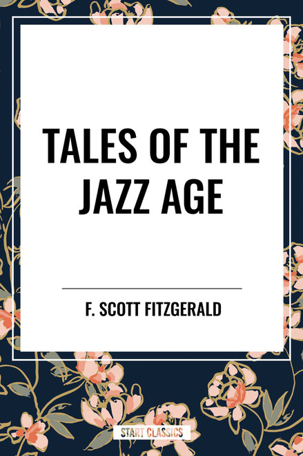 Tales of the Jazz Age - 9798880912247 by F. Scott Fitzgerald