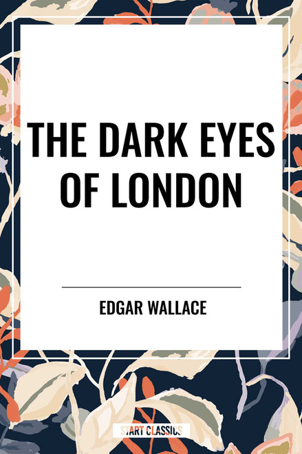 Dark  Eyes of  London - 9798880912520 by Edgar Wallace, 9798880912520