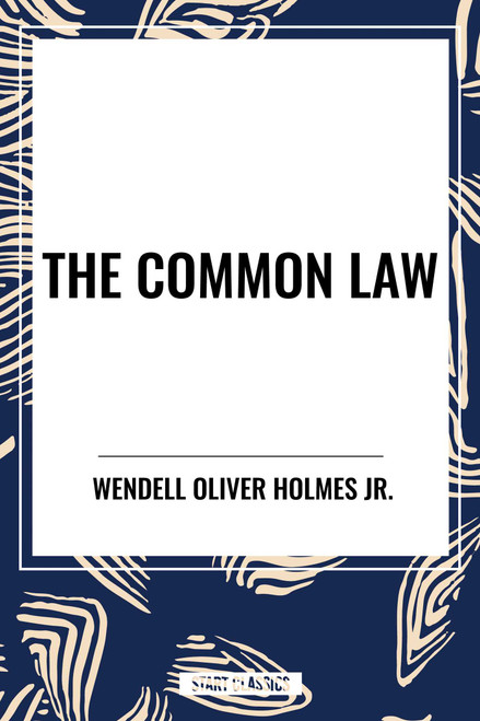 Common Law - 9798880914074 by Oliver   Wendell Holmes, 9798880914074