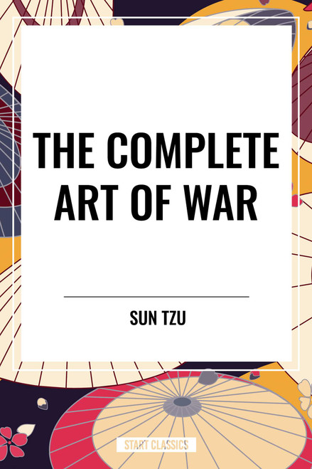Complete Art of War by Sun Tzu, 9798880914104
