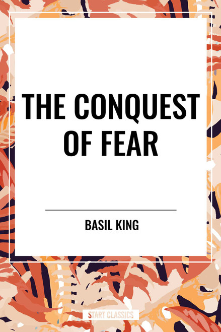 Conquest of Fear - 9798880914272 by Basil King, Henry C. Link, 9798880914272