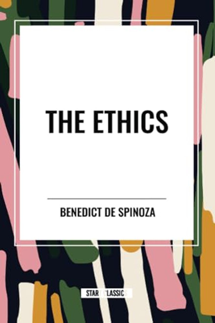 Ethics - 9798880915477 by Benedict de Spinoza, A. Van Vogt, 9798880915477