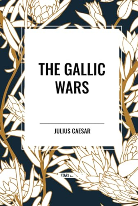 Gallic Wars by Julius Caesar, 9798880915729