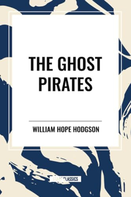 Ghost Pirates - 9798880915873 by William Hope Hodgson, 9798880915873