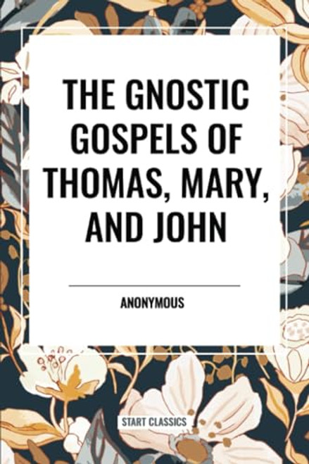 Gnostic Gospels of Thomas, Mary, and John - 9798880915934 by Fr D. Ric Thomas, 9798880915934