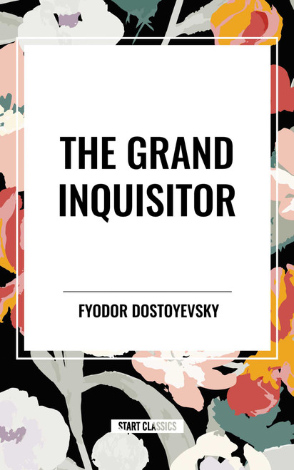 Grand Inquisitor by Fyodor Dostoyevsky, 9798880916054