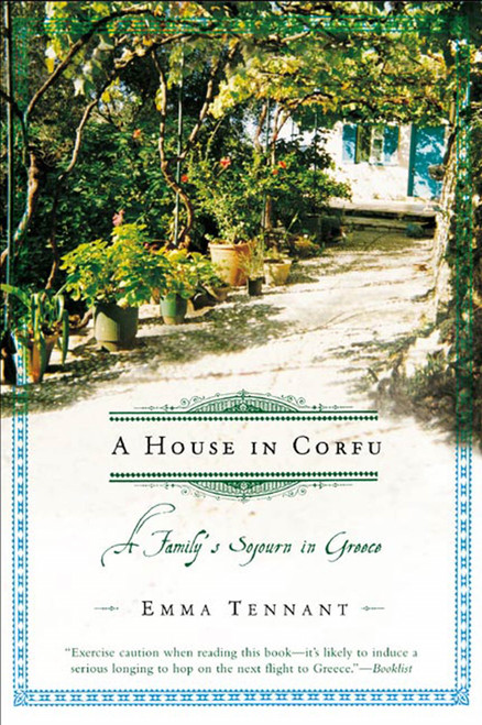 A House in Corfu (A Family's Sojourn in Greece) by Emma Tennant, 9780805072822