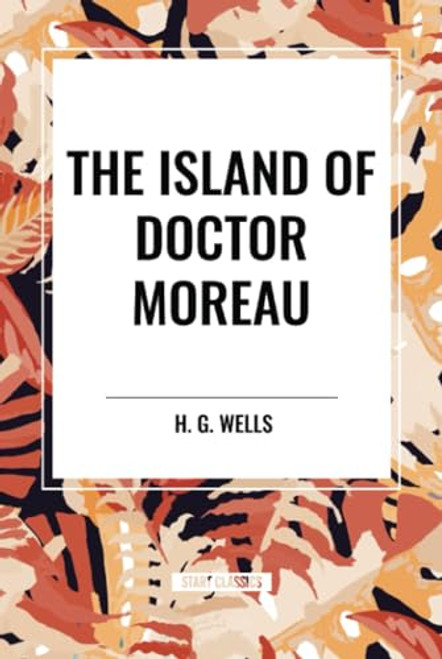 Island of Doctor Moreau by H. G. Wells, 9798880916900