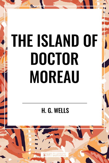 Island of Doctor Moreau by H. G. Wells, 9798880916900