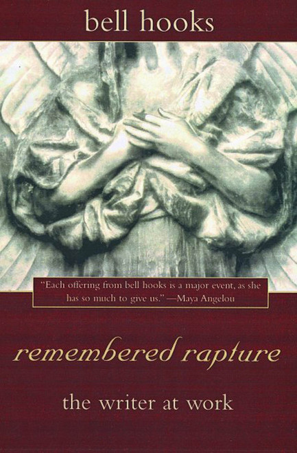 remembered rapture (the writer at work) by bell hooks, 9780805059106