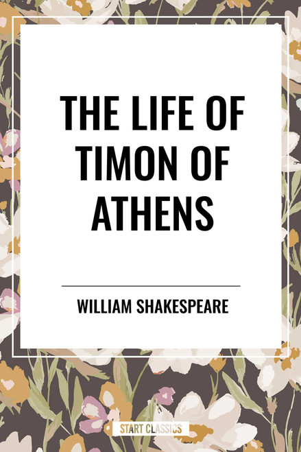 Life of Timon of Athens by William Shakespeare, 9798880917433