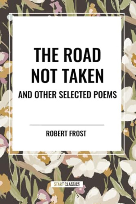 Road Not Taken and Other Selected Poems - 9798880919857 by Robert Frost, 9798880919857