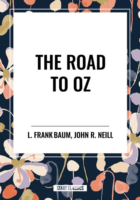 Road to Oz by L. Frank Baum, John R. Neill, 9798880919888
