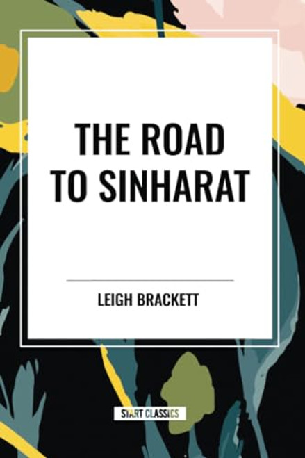 Road to Sinharat - 9798880919918 by Leigh Brackett, 9798880919918