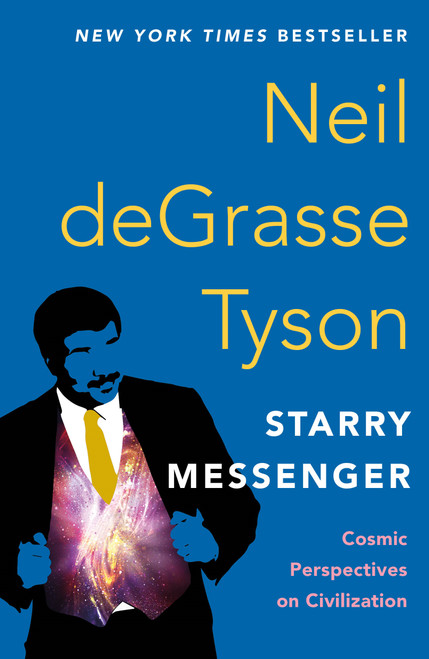 Starry Messenger (Cosmic Perspectives on Civilization) - 9781250861511 by Neil deGrasse Tyson, 9781250861511
