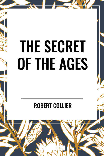 Secret of the Ages - 9798880920617 by Robert Collier