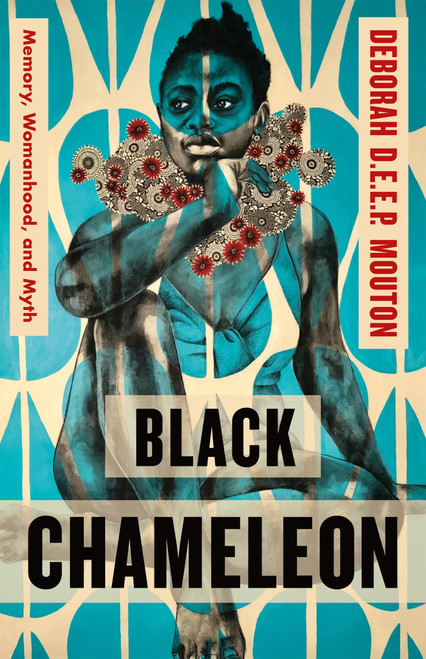 Black Chameleon (Memory, Womanhood, and Myth) - 9781250861566 by Deborah D.E.E.P. Mouton, 9781250861566