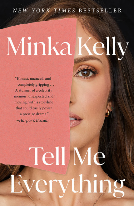 Tell Me Everything (A Memoir) - 9781250339454 by Minka Kelly, 9781250339454