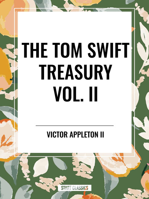 Tom Swift Treasury Vol. II - 9798880921898 by Victor Appleton, 9798880921898