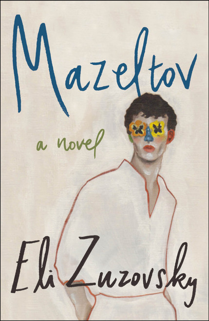 Mazeltov (A Novel) by Eli Zuzovsky, 9781250345271