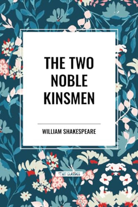Two Noble Kinsmen - 9798880922123 by William Shakespeare, John Fletcher, 9798880922123