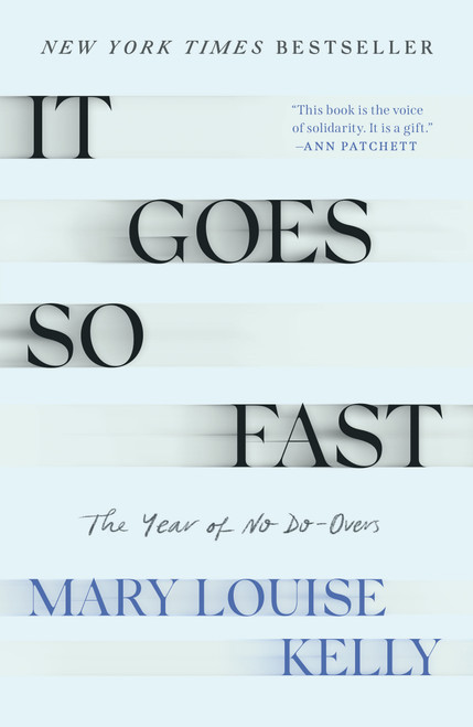 It Goes So Fast (The Year of No Do-Overs) by Mary Louise Kelly, 9781250859877