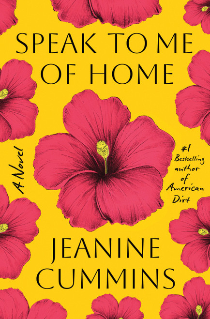 Speak to Me of Home (A Novel) - 9781250759368 by Jeanine Cummins, 9781250759368