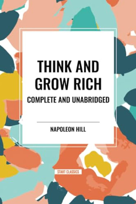 Think and Grow Rich Complete and Unabridged - 9798880923304 by Napoleon Hill, 9798880923304