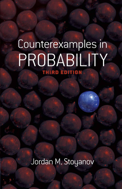 Counterexamples in Probability (Third Edition) by Jordan M. Stoyanov, 9780486499987