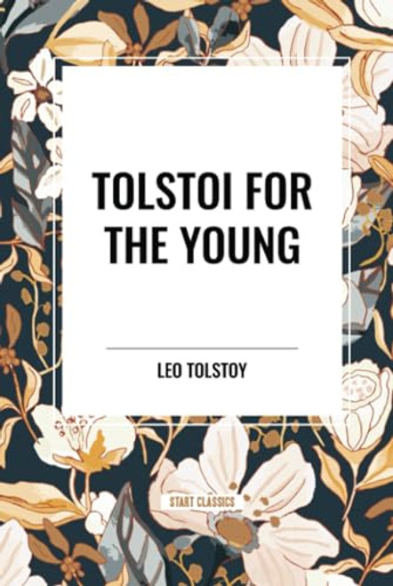 Tolstoi for the Young by Leo Tolstoy, R. S. Townsend, 9798880923786